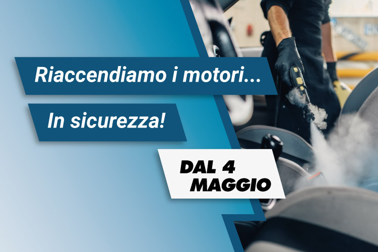 Il 4 maggio ripartiremo in totale sicurezza per te e per noi